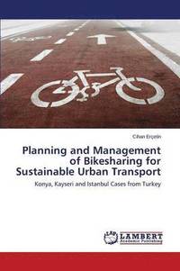 bokomslag Planning and Management of Bikesharing for Sustainable Urban Transport