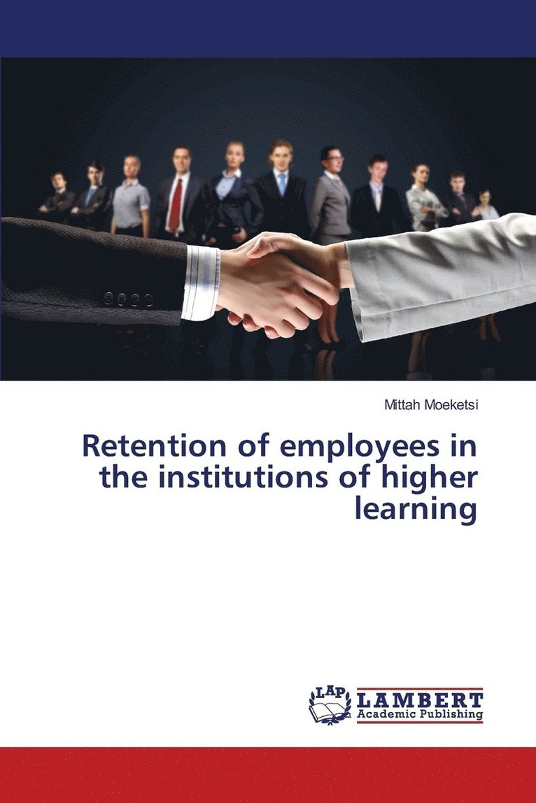 Retention of employees in the institutions of higher learning 1