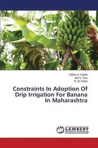 bokomslag Constraints In Adoption Of Drip Irrigation For Banana In Maharashtra
