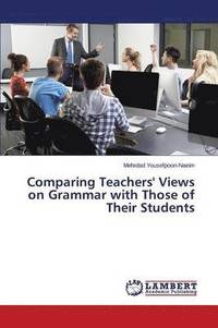 bokomslag Comparing Teachers' Views on Grammar with Those of Their Students