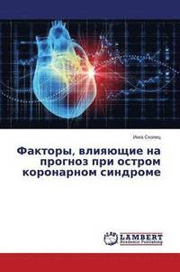 bokomslag Faktory, vliyayushchie na prognoz pri ostrom koronarnom sindrome