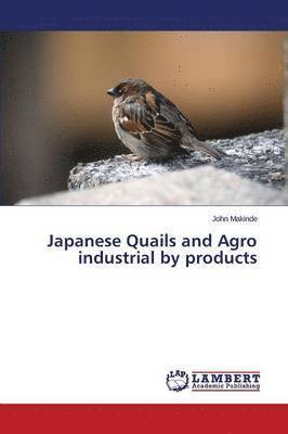 Japanese Quails and Agro industrial by products 1