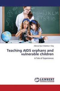 bokomslag Teaching AIDS orphans and vulnerable children