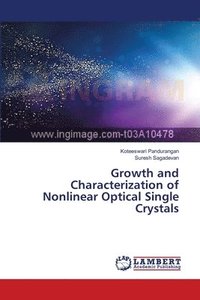 bokomslag Growth and Characterization of Nonlinear Optical Single Crystals