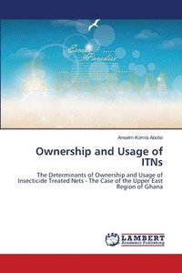bokomslag Ownership and Usage of ITNs