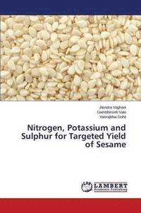 bokomslag Nitrogen, Potassium and Sulphur for Targeted Yield of Sesame