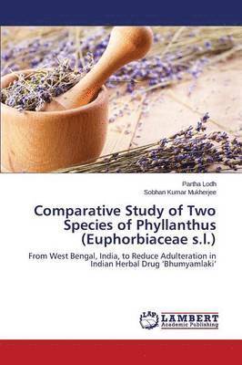 Comparative Study of Two Species of Phyllanthus (Euphorbiaceae s.l.) 1