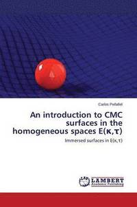 bokomslag An introduction to CMC surfaces in the homogeneous spaces E(&#954;,&#964;)