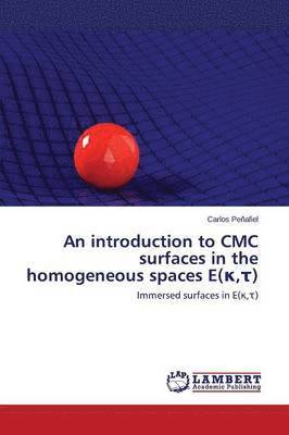 An introduction to CMC surfaces in the homogeneous spaces E(&#954;,&#964;) 1