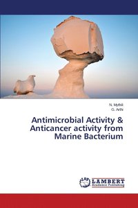 bokomslag Antimicrobial Activity & Anticancer activity from Marine Bacterium