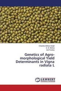 bokomslag Genetics of Agro-morphological Yield Determinants in Vigna radiata L