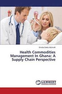 bokomslag Health Commodities Management In Ghana