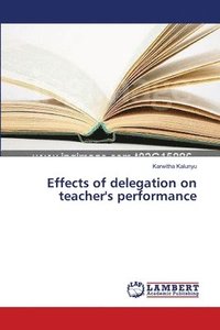 bokomslag Effects of delegation on teacher's performance