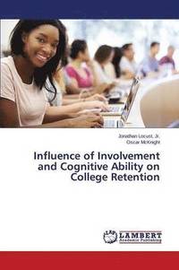bokomslag Influence of Involvement and Cognitive Ability on College Retention