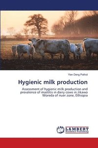 bokomslag Hygienic milk production