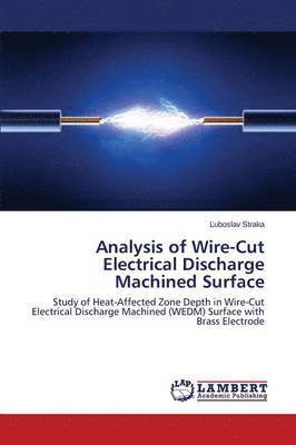 Analysis of Wire-Cut Electrical Discharge Machined Surface 1