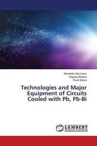 bokomslag Technologies and Major Equipment of Circuits Cooled with Pb, Pb-Bi