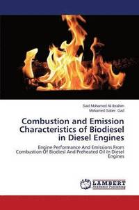 bokomslag Combustion and Emission Characteristics of Biodiesel in Diesel Engines