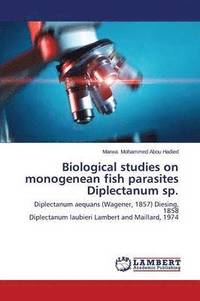 bokomslag Biological studies on monogenean fish parasites Diplectanum sp.