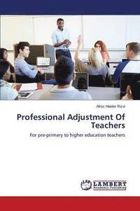 bokomslag Professional Adjustment Of Teachers