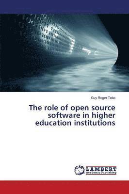 bokomslag The role of open source software in higher education institutions