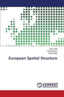 bokomslag European Spatial Structure