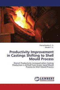 bokomslag Productivity Improvement in Castings Shifting to Shell Mould Process