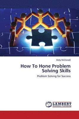 How To Hone Problem Solving Skills 1