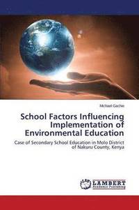 bokomslag School Factors Influencing Implementation of Environmental Education