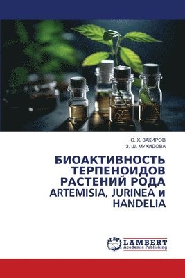 &#1057. &#1061. ЗАКИРОВ, &#1047. &#1064. МУХИДОВА, &#1047;&#1040;&#1050;&#1048;&#1056;&#105, &#1052;&#1059;&#1061;&#1048;&#1044;&#105, ¿. ¿. ¿¿¿¿¿¿¿, ¿. ¿. ¿¿¿¿¿¿¿¿ - БИОАКТИВНОСТЬ ТЕРПЕНОИДОВ РАСТЕНИЙ РОДА, Häftad
