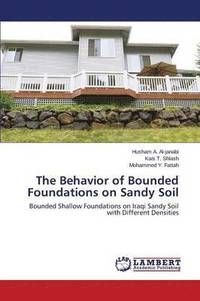 bokomslag The Behavior of Bounded Foundations on Sandy Soil