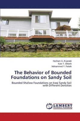 The Behavior of Bounded Foundations on Sandy Soil 1