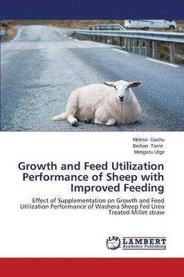 bokomslag Growth and Feed Utilization Performance of Sheep with Improved Feeding