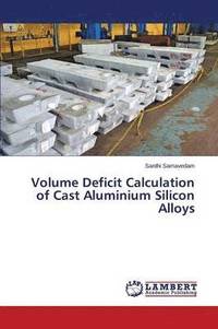 bokomslag Volume Deficit Calculation of Cast Aluminium Silicon Alloys