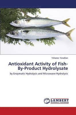 Antioxidant Activity of Fish-By-Product Hydrolysate 1