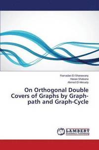 bokomslag On Orthogonal Double Covers of Graphs by Graph- path and Graph-Cycle