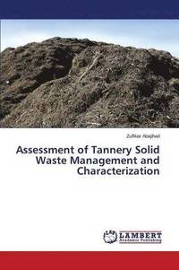bokomslag Assessment of Tannery Solid Waste Management and Characterization