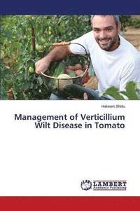 bokomslag Management of Verticillium Wilt Disease in Tomato