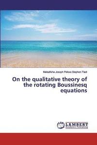 bokomslag On the qualitative theory of the rotating Boussinesq equations