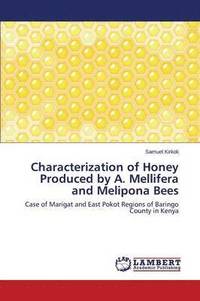 bokomslag Characterization of Honey Produced by A. Mellifera and Melipona Bees