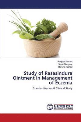 Study of Rasasindura Ointment in Management of Eczema 1