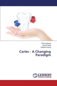 bokomslag Caries - A Changing Paradigm