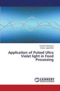 bokomslag Application of Pulsed Ultra Violet light in Food Processing