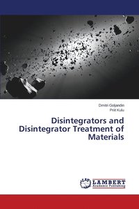 bokomslag Disintegrators and Disintegrator Treatment of Materials