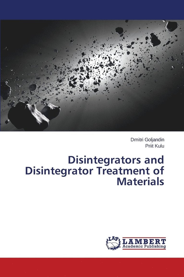 Disintegrators and Disintegrator Treatment of Materials 1