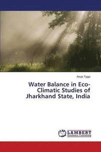 bokomslag Water Balance in Eco-Climatic Studies of Jharkhand State, India