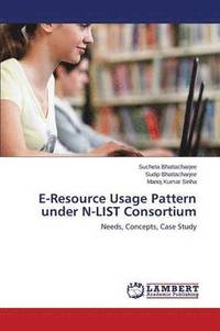 bokomslag E-Resource Usage Pattern under N-LIST Consortium