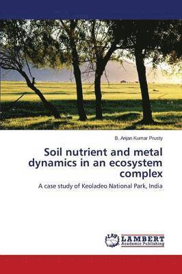 Soil nutrient and metal dynamics in an ecosystem complex 1
