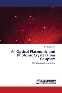 bokomslag All Optical Plasmonic and Photonic Crystal Fiber Couplers