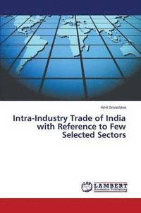 bokomslag Intra-Industry Trade of India with Reference to Few Selected Sectors
